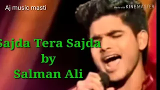 SALMAN ALI - Sajda Tera Sajda - Indian Idol 10 - Neha Kakkar 2018