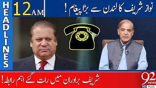 92 News Headlines 12 AM | BIG NEW - Nawaz Sharif Delivered Secret Message! | 11 Aug 2023