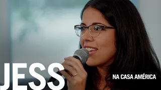 JESS - Na Casa América | EP#13 (O Canto das Igrejas)