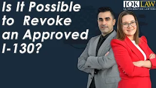 Is It Possible to Revoke an Approved I-130?