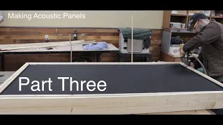 Steven Seminara - Building Gobo's (Acoustic panels) Part Three