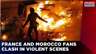Mass Rioting By Moroccan Fans After France Celebrates Victory In FIFA Semi-Finals | Times Now