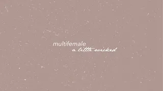 multifemale| a little wicked