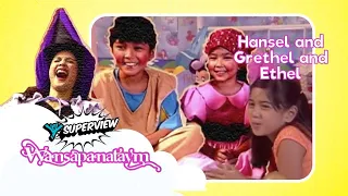 Wansapanataym: Hansel and Grethel and Ethel Full Episode | YeY Superview