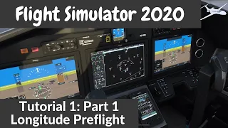 [Microsoft Flight Simulator 2020] Tutorial 1: Part 1.  Longitude Preflight