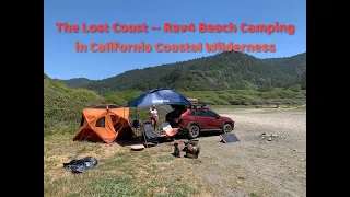 The Lost Coast--Rav4 Beach Camping in California Coastal Wilderness