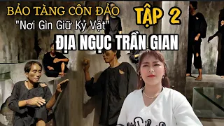 Bảo tàng Côn Đảo - Nơi gìn giữ kỷ vật Địa Ngục Trần Gian