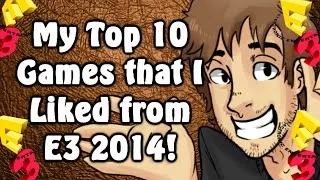 [OLD] My Top 10 Games that I Liked from E3 2014!