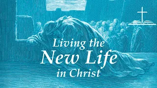 Dying to Self to Live the New Life in Christ - Romans 11:33-12:1