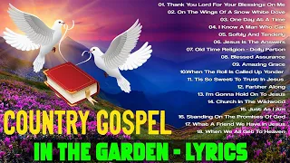 Amazing Country Gospel Songs Collection With Lyrics - Inspirational Country Gospel Songs 2024