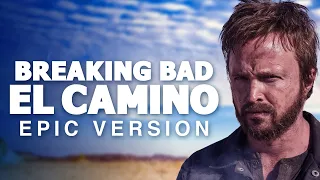 Breaking Bad (El Camino) Main Theme | Epic Version