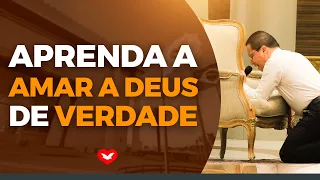 Aprenda a amar a Deus de verdade | Bispo Jadson Santos