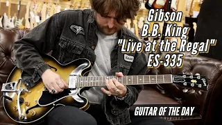 Gibson B.B. King "Live at the Regal" ES-335 #2 of 100 | Guitar of the Day