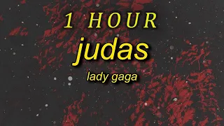 [ 1 HOUR ] Lady Gaga - Judas sped up Lyrics
