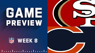 San Francisco 49ers vs. Chicago Bears | Week 8 NFL Game Preview