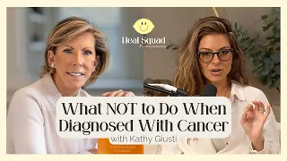 What NOT to Do When Diagnosed With Cancer w/ Kathy Giusti