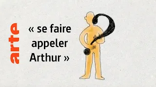 « se faire appeler Arthur » - Karambolage - ARTE