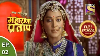 Bharat Ka Veer Putra - Maharana Pratap - भारत का वीर पुत्र-महाराणा प्रताप - Ep 2 - Full Episode