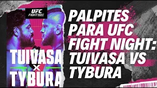 UFC FIGHT NIGHT PALPITES: TUIVASA VS TYBURA