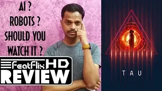 Tau (2018) Netflix Sci-Fi & Thriller Movie Review In Hindi | FeatFlix