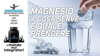 Magnesio : a cosa serve e quale prendere - Il mondo degli integratori 💊