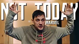 MARVEL || Not Today