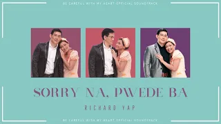 Richard Yap - Sorry Na, Pwede Ba (Audio) 🎵 | Please Be Careful With My Heart OST