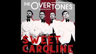 THE OVERTONES - SWEET CAROLINE (OFFICIAL VIDEO)