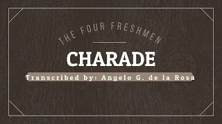 Charade - The Four Freshmen | Transcribed by: Angelo G. de la Rosa