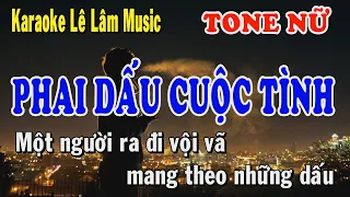 Karaoke Phai Dấu Cuộc Tình  Tone Nữ - Lê Lâm Music
