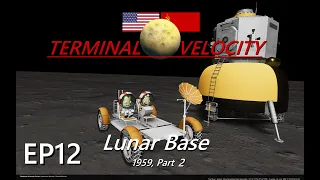 KSP Terminal Velocity EP12 - Lunar Base (1959, part 2) [RSS/RO/RP1]