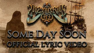 MEMORIES OF OLD - Some Day Soon (Official Lyric Video)