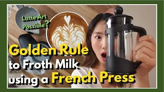 🌈 Golden Rule to Froth Milk using a FRENCH PRESS with Consistency, even Latte Art possible! | How To