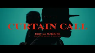 Disry - Curtain Call feat. NORIKIYO (Official Music Video)