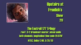 The Eastrail 177 Trilogy Upstairs at Froelich's Show 211