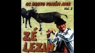 Zé Lezin - Os Bruto tomém ama Vol. 2