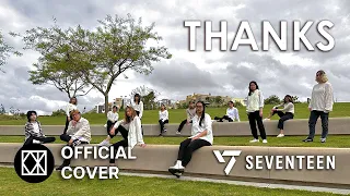 [KPOP IN PUBLIC | SAN DIEGO] Seventeen (세븐틴) 'THANKS (고맙다)' KOTX Dance Cover