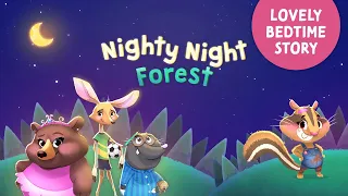 Nighty Night Forest Animals 🌲 Lovely bedtime story with music for kids & toddlers to fall asleep