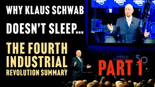 WHY KLAUS SCHWAB DOESNT SLEEP THE FOURTH INDUSTRIAL REVOLUTION SUMMARY PART 1