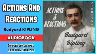 Actions And Reactions by Rudyard Kupling - Audiobook ( Part 2/2 )