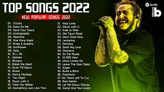 Top Songs 2022 - Post Malone , Ed Sheeran, Adele, Shawn Mendes, Maroon 5, Taylor Swift, Sam Smith