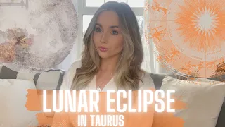 Lunar Eclipse in Taurus THE GRAND FINALE