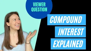 Viewer Question | Compound Interest Explained
