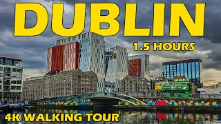 1.5 Hour Dublin Spring Walk 2024 4K Walking Tour Ireland