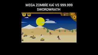 mega zombie Kai vs 999.999 swordwrath - stick war legacy #shorts