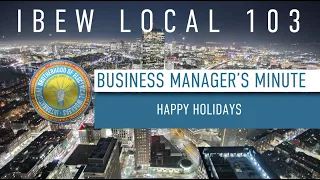 Local 103 Business Manager's Minute: Happy Holidays