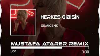 Semicenk - Herkes Gibisin ( Mustafa Atarer Remix )