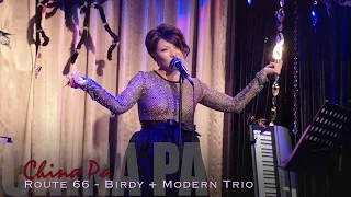 China Pa 🎬 【 Route 66 】Birdy 丁詩瑀 + Modern Trio - 高清音質版