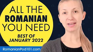 Your Monthly Dose of Romanian - Best of January 2022