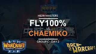 WC3 - H&W Masters - Grp C - [ORC] Fly100% vs. Chaemiko [HU]